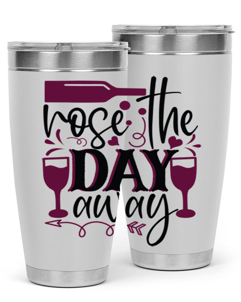 rose the day away 174#- wine- Tumbler