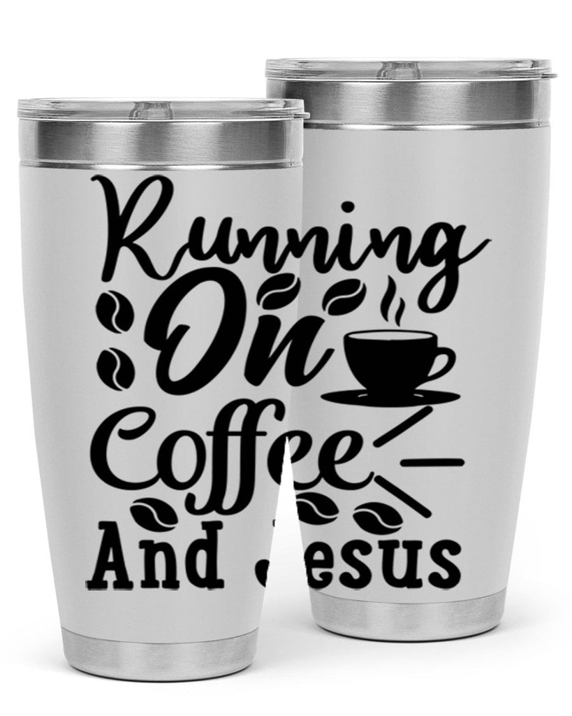 running on coffee and jesus 279#- coffee- Tumbler