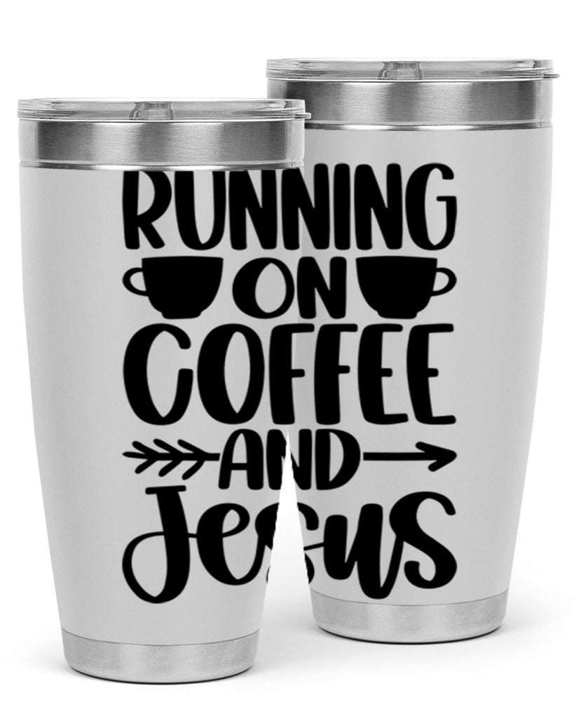 running on coffee and jesus 39#- coffee- Tumbler