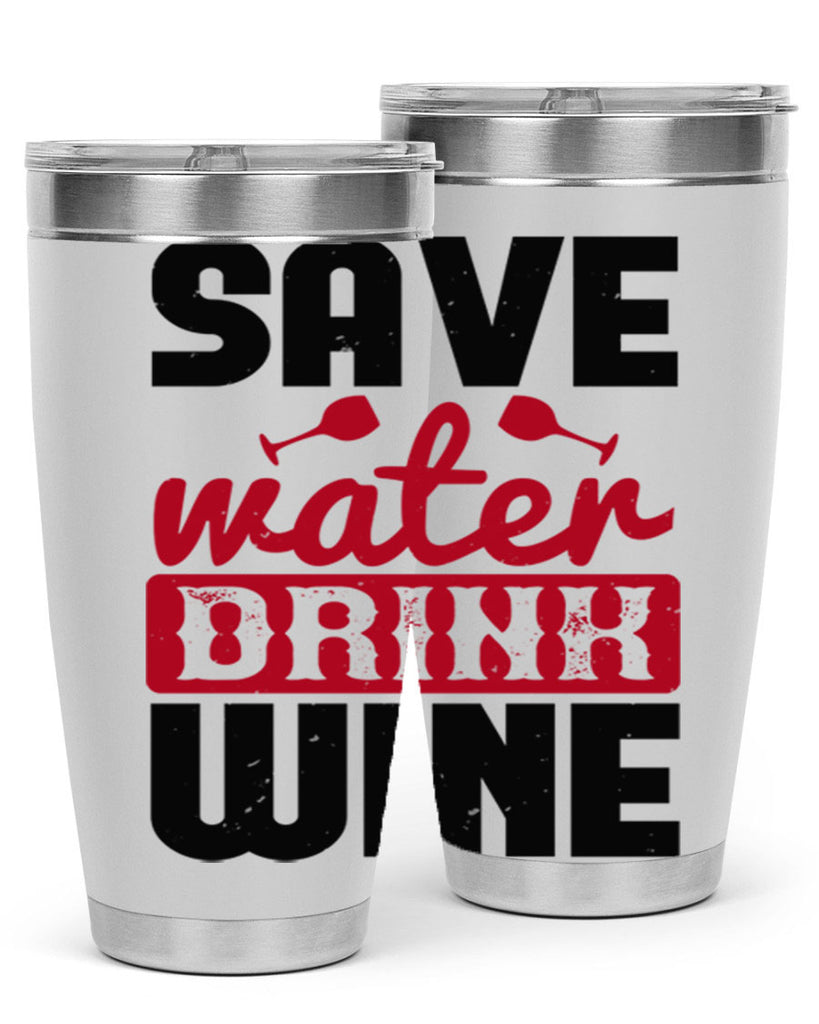 save water drink wine 122#- wine- Tumbler