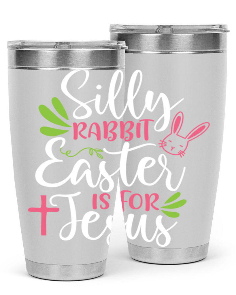 silly rabbit easter is for jesus 8#- easter- Tumbler