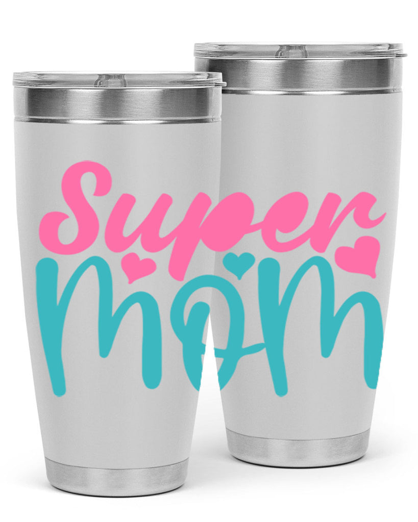 super mom 301#- mom- Tumbler