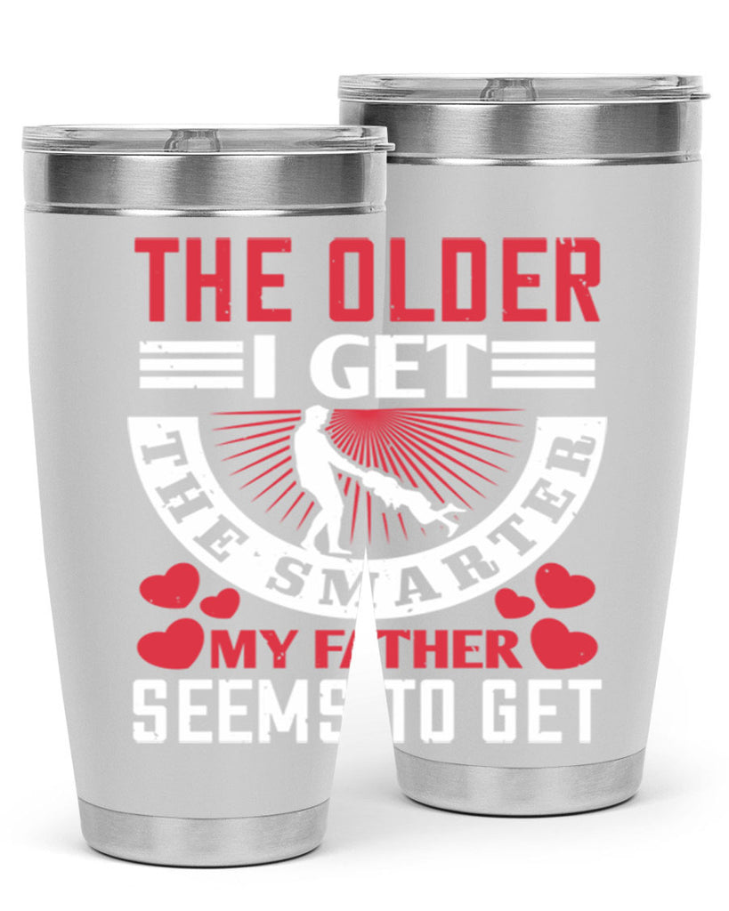the older i get the smarter my 153#- fathers day- Tumbler