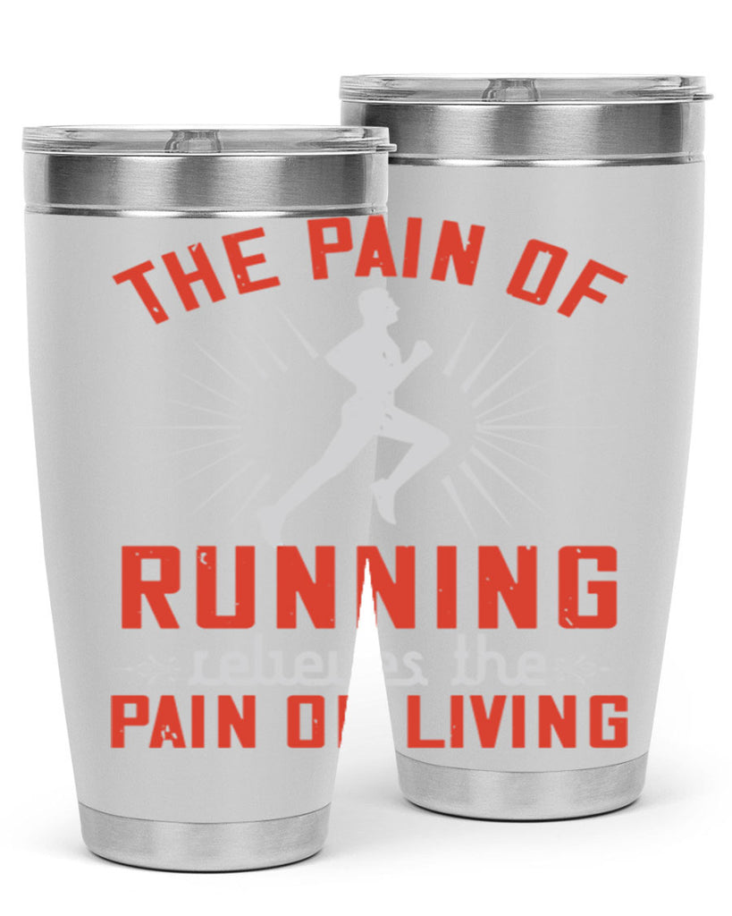 the pain of running relieves the pain of living 12#- running- Tumbler