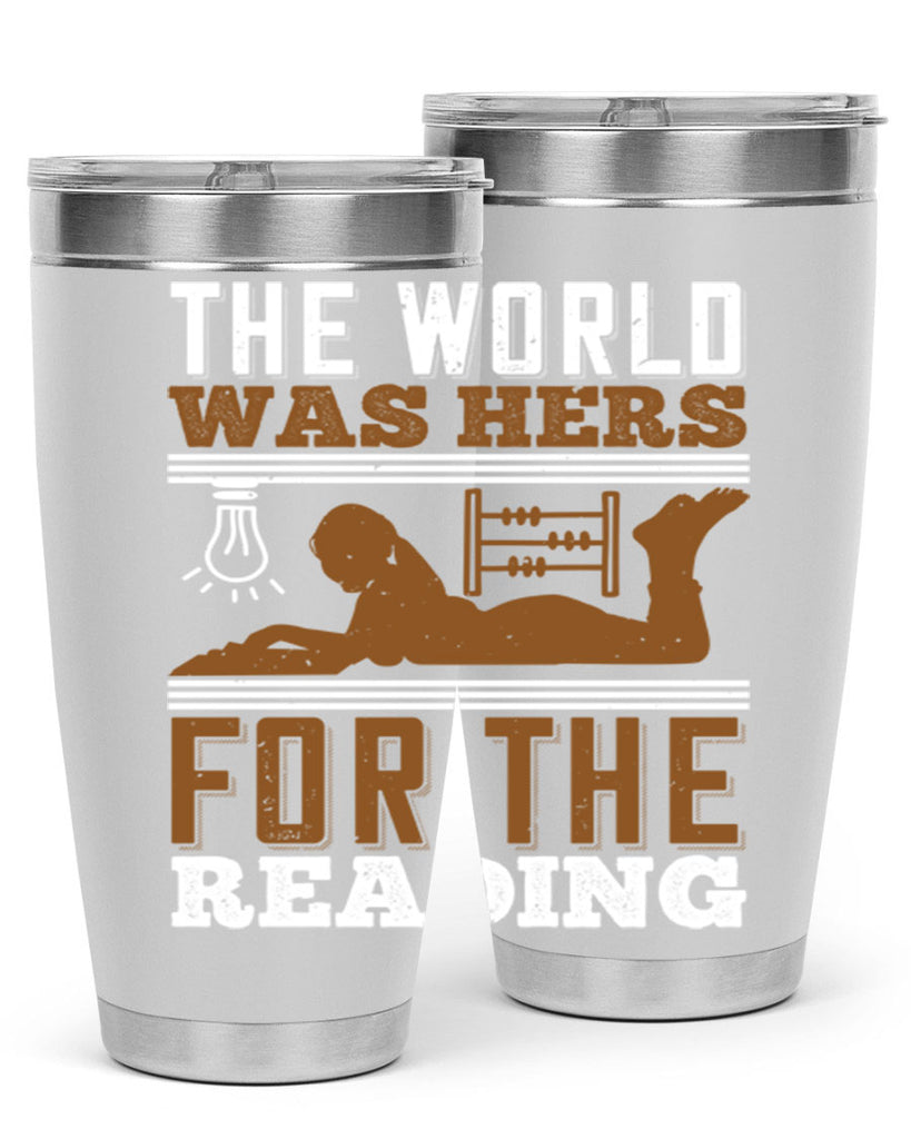 the world was hers for the reading 9#- reading- Tumbler