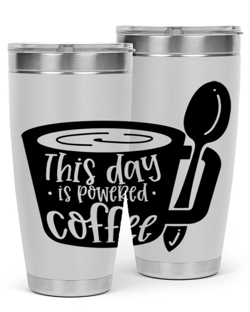 this day is powered coffee 17#- coffee- Tumbler