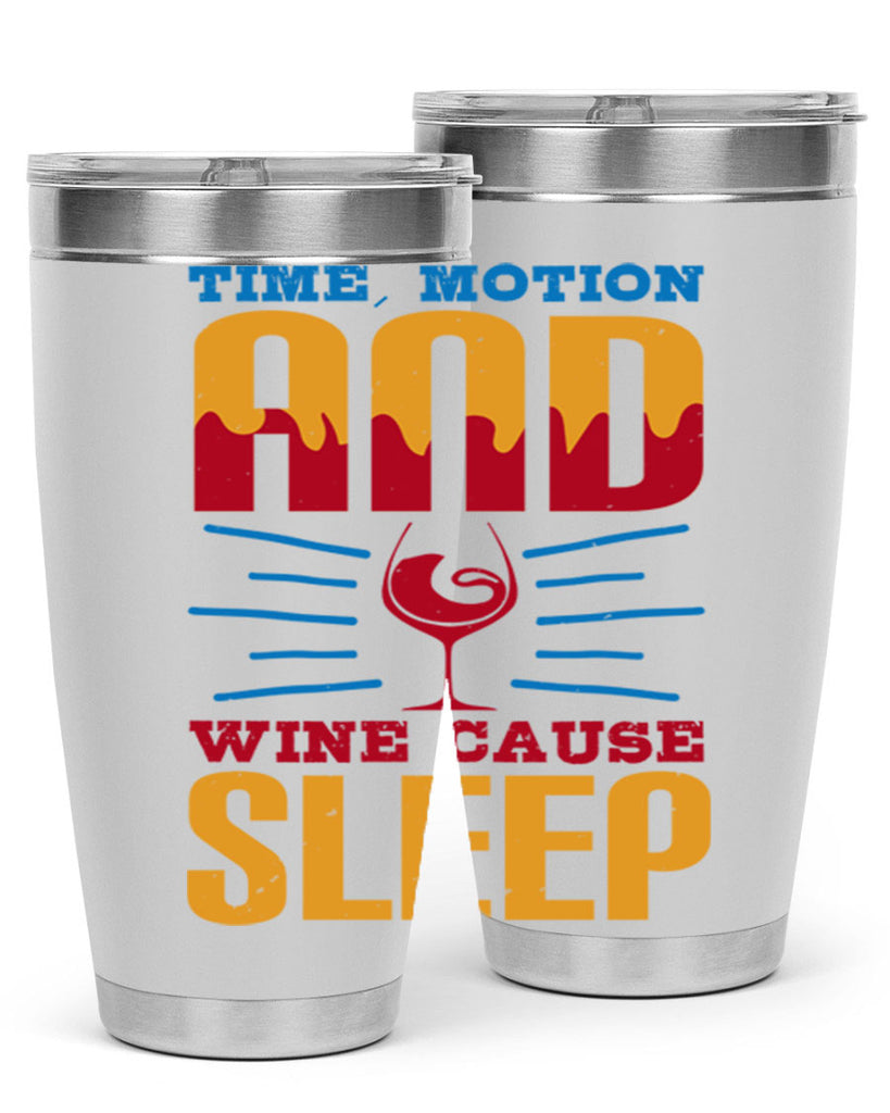 time motion and wine cause sleep 116#- wine- Tumbler