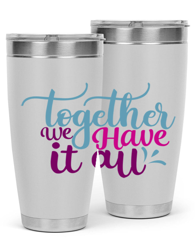 together we have it all 17#- family- Tumbler