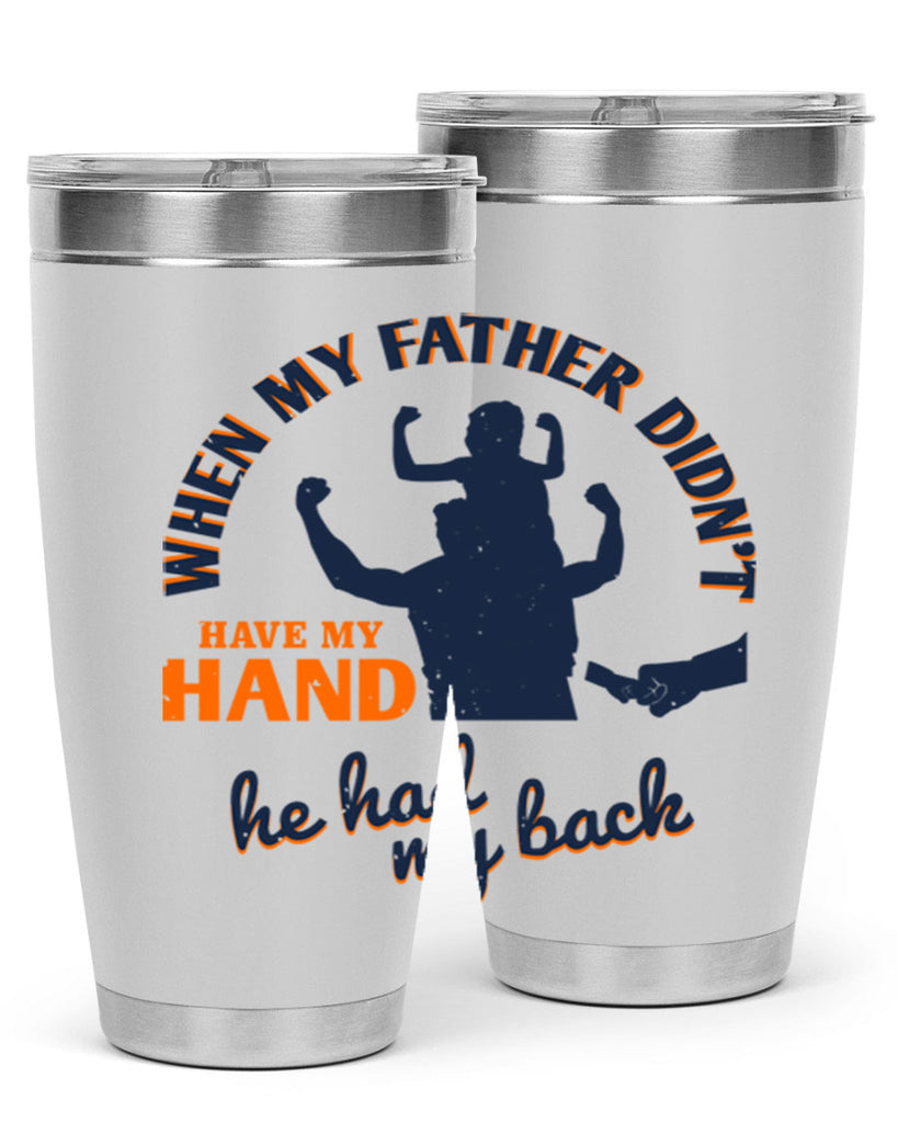 when my father didn’t have 141#- fathers day- Tumbler