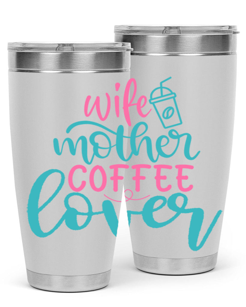 wife mother coffee lover 297#- mom- Tumbler