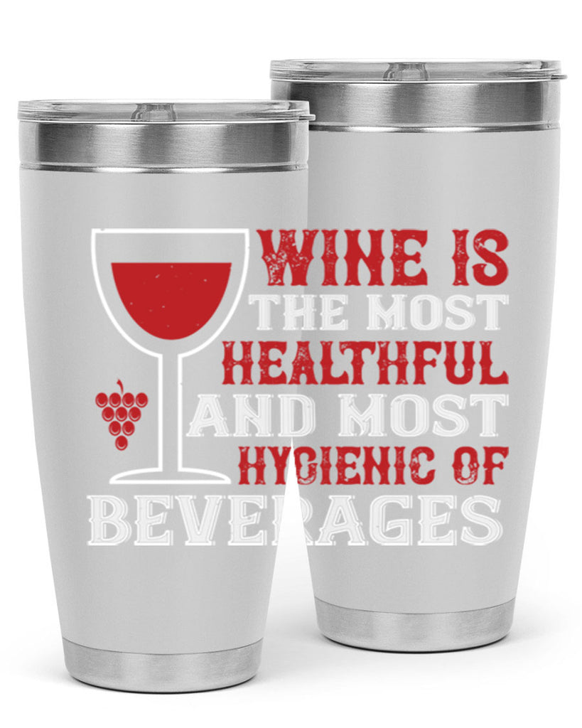 wine is the most healthful and most hygienic of 3#- wine- Tumbler