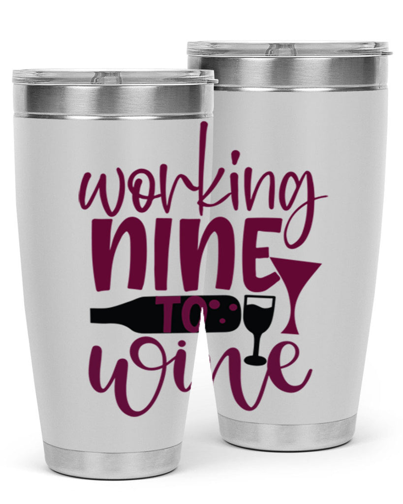 working nine to wine 142#- wine- Tumbler