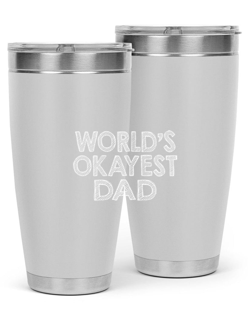 world is okayest dadj 59#- dad- Tumbler