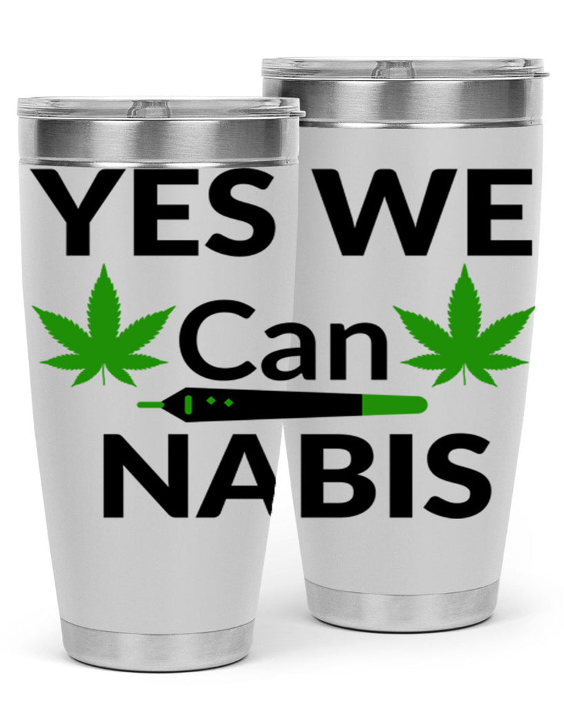 yes we cannabis 310#- marijuana- Tumbler