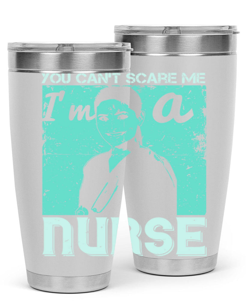 you cant scare me im a nurse Style 8#- medical- tumbler