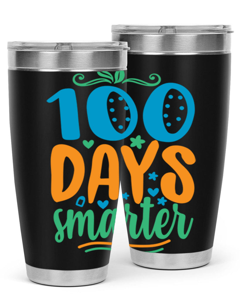 100 days smarter 22#- 100 days of school- Tumbler