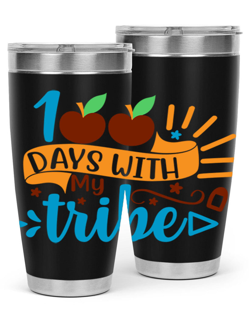 100 days with my tribe 25#- 100 days of school- Tumbler