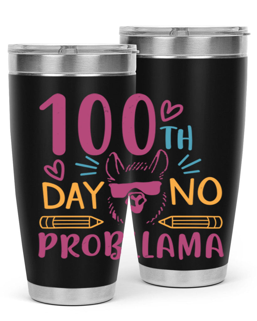 100th day no probllama 37#- 100 days of school- Tumbler