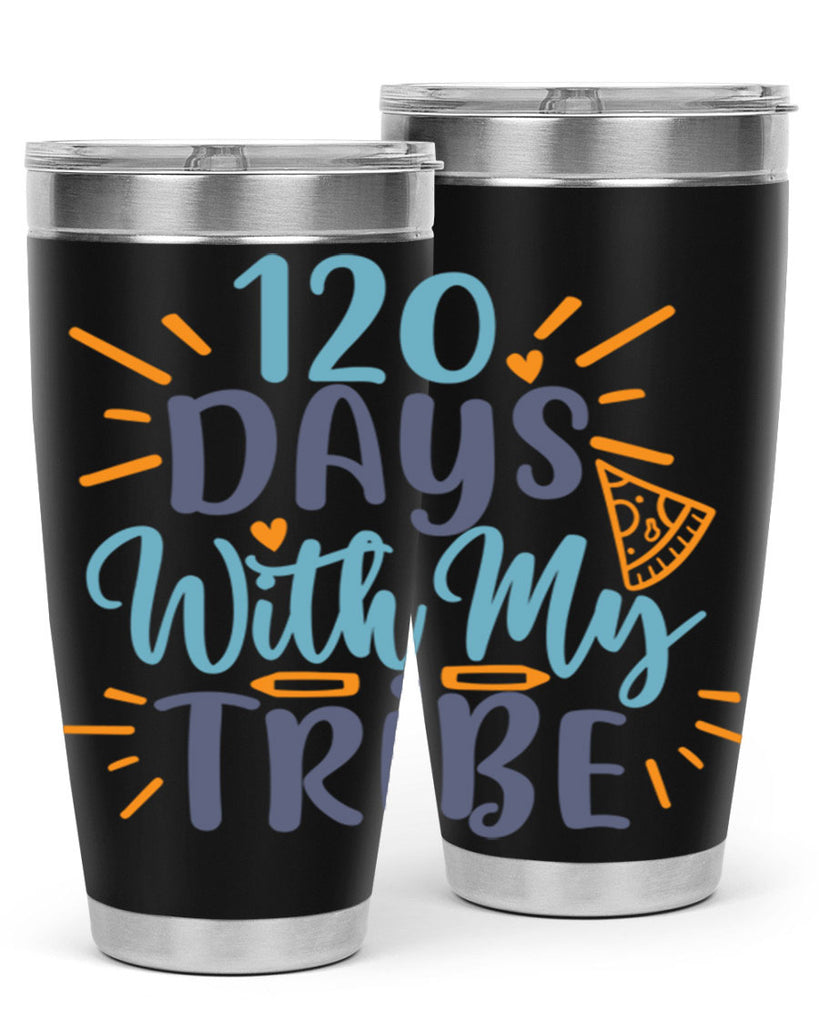 120 days with my tribee 8#- 100 days of school- Tumbler