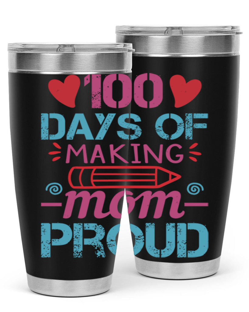 3 days of making mom proud 43#- 100 days of school- Tumbler