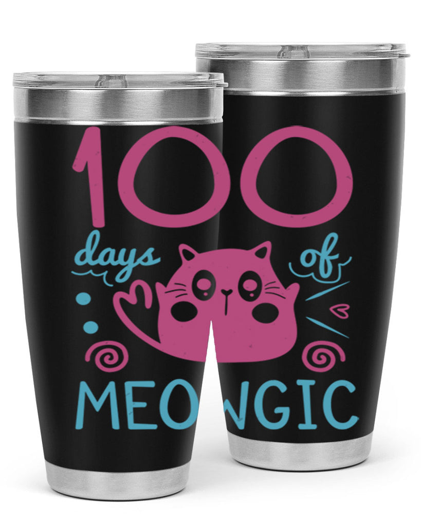 5 days of meowgic 45#- 100 days of school- Tumbler