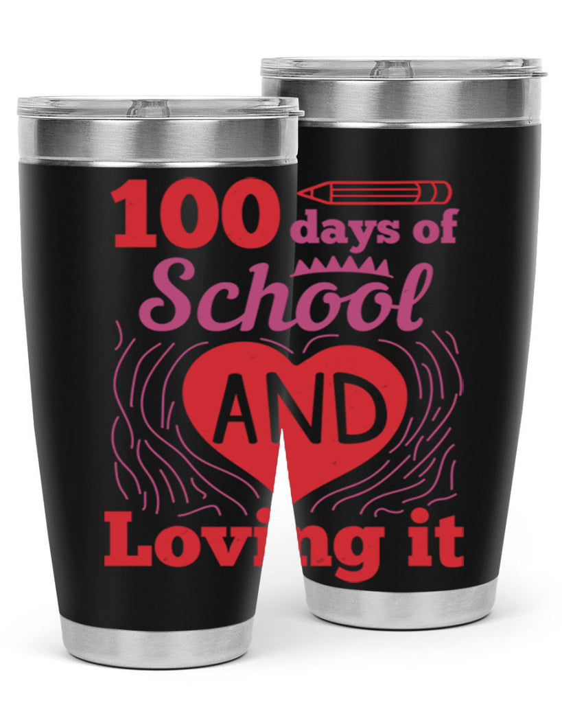 6 days of school and loving it 46#- 100 days of school- Tumbler