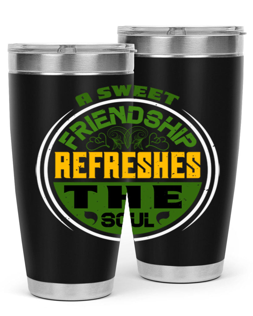 A sweet friendship refreshes the soul Style 90#- Best Friend- Tumbler