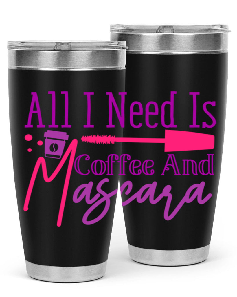 All I Need Is Coffee And Mascara Style 258#- make up- Tumbler