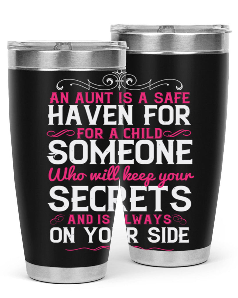 An aunt is a safe haven for a child Someone who will keep your secrets Style 4#- aunt- Tumbler