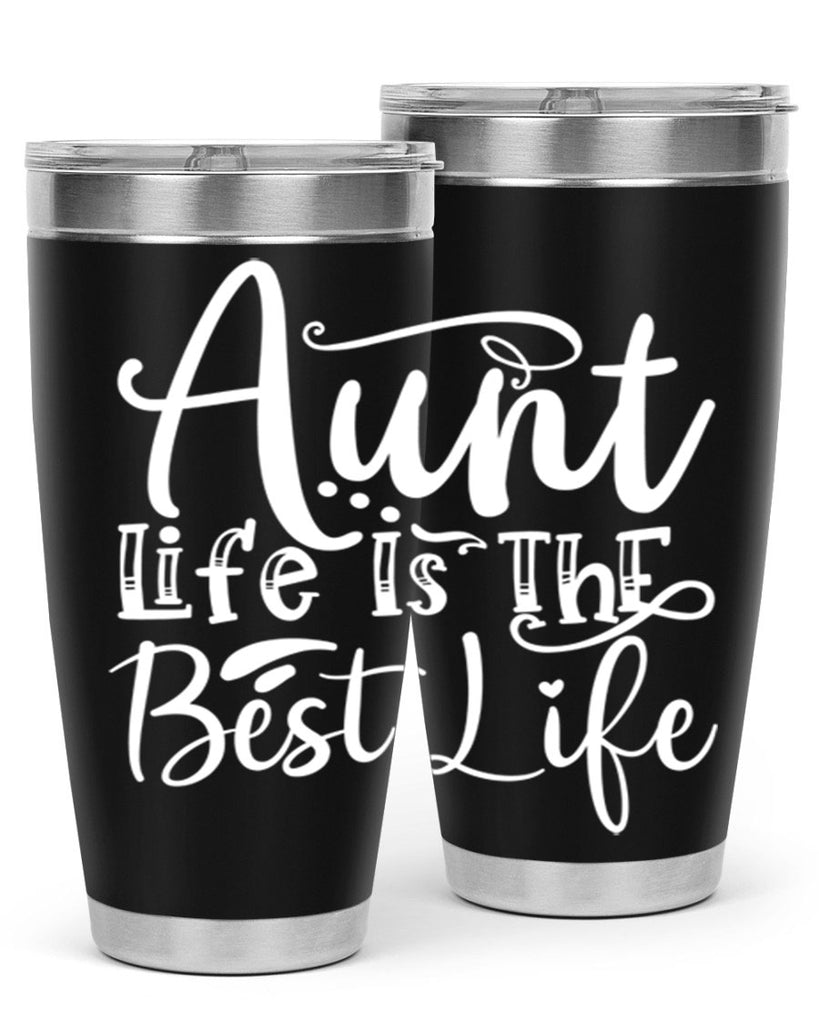 Aunt Life Is The Best Life Style 17#- aunt- Tumbler