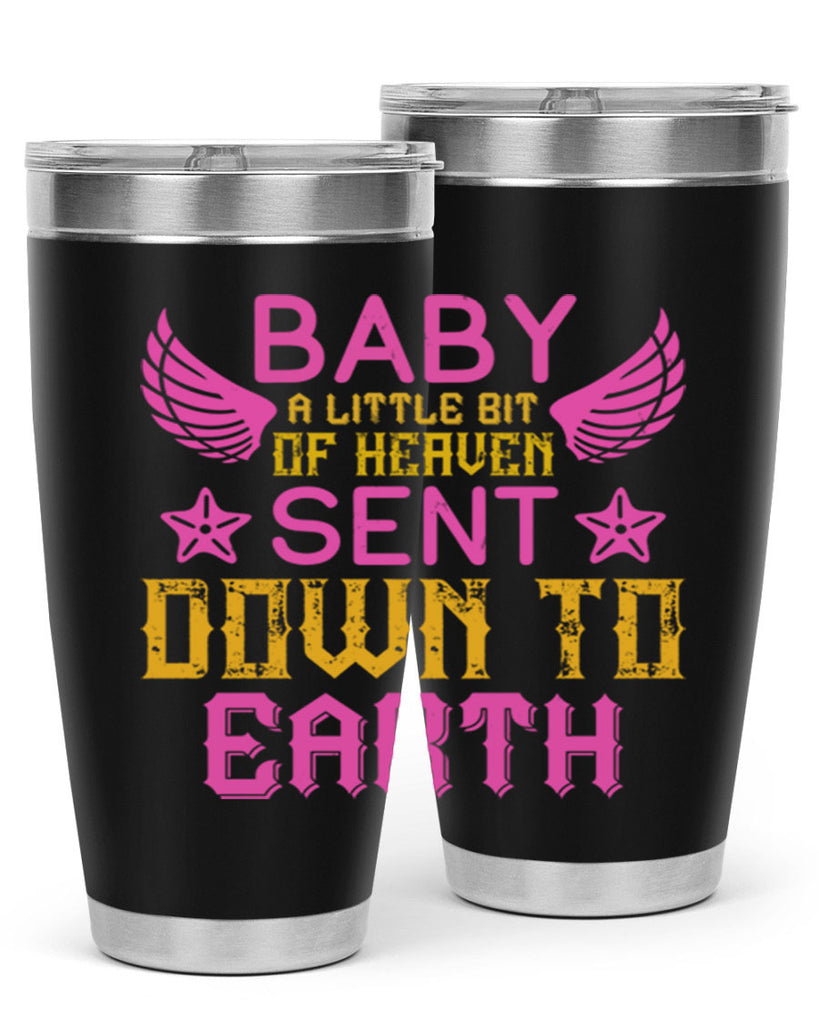 Baby A little bit of heaven sent down to earth Style 130#- baby- tumbler