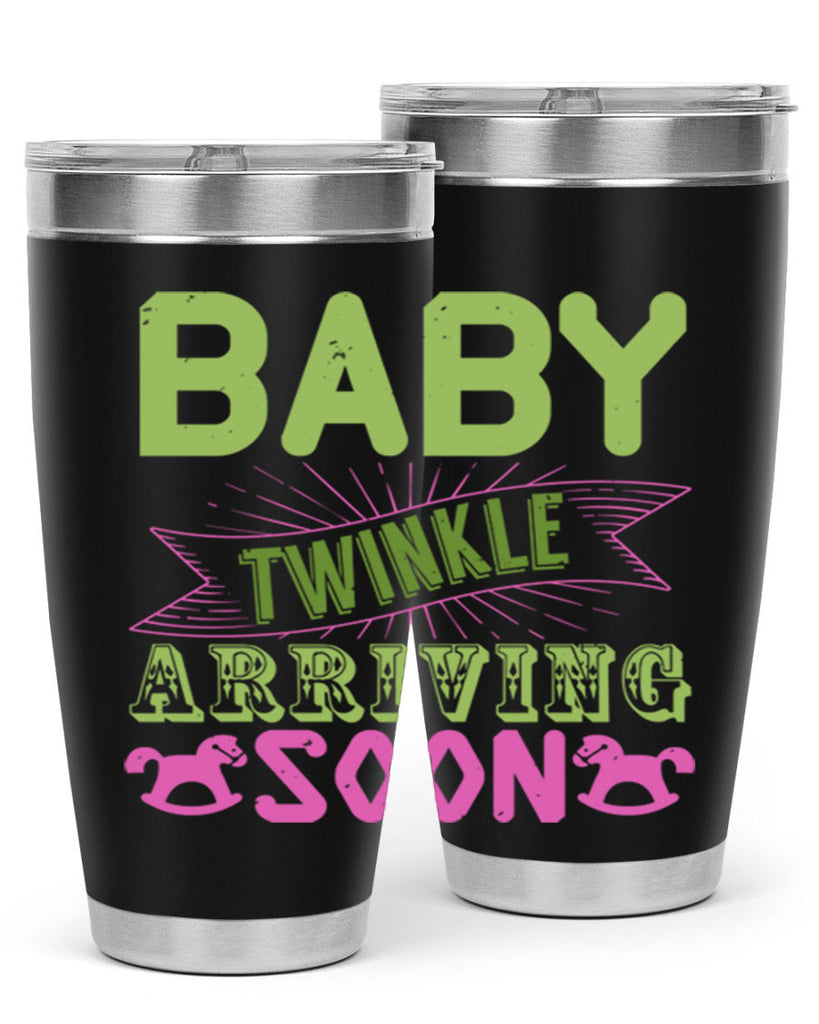 Baby Twinkle arriving soon Style 293#- baby- tumbler