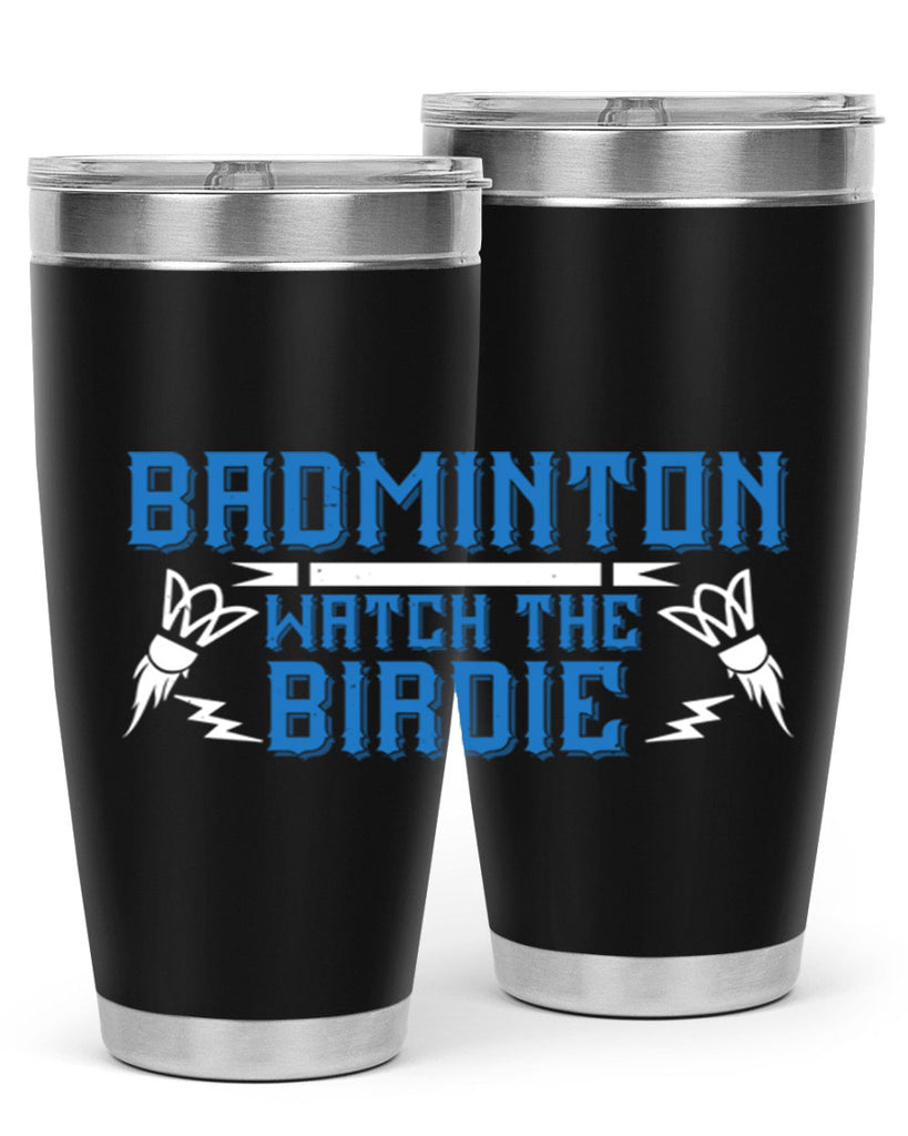 Badminton Watch the Birdie 1726#- badminton- Tumbler