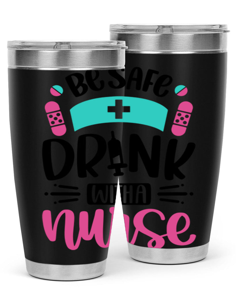 Be Safe Drink With a Nurse Style Style 224#- nurse- tumbler