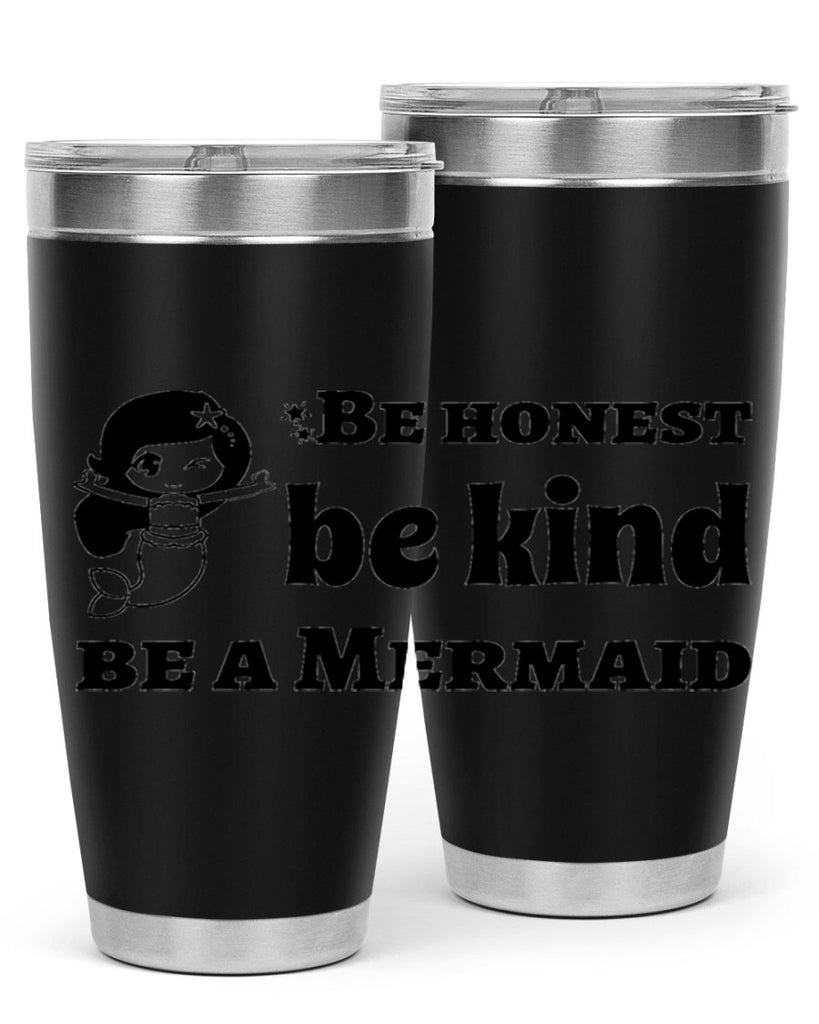 Be honest be kind be 56#- mermaid- Tumbler