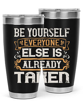 Be yourself everyone else is already taken Style 94#- pig- Tumbler