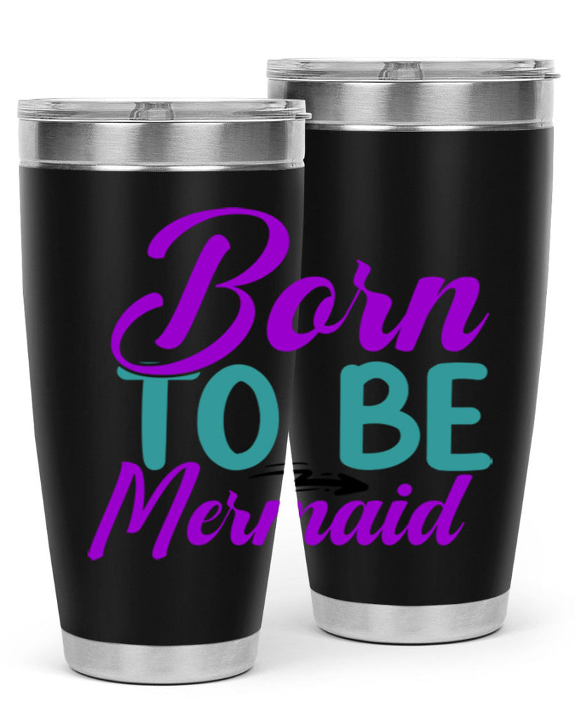 Born To Be Mermaid 82#- mermaid- Tumbler