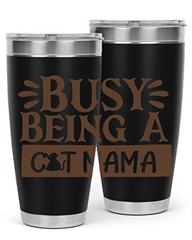Busy Being A Cat Mama Style 2#- cat- Tumbler