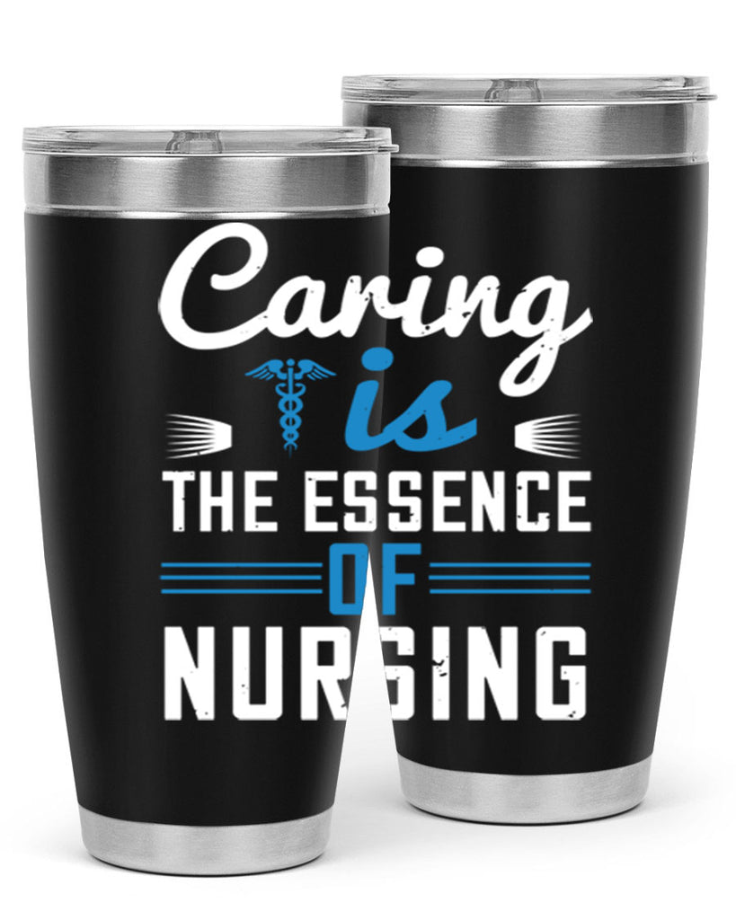 Caring is the essence of nursing Style 410#- nurse- tumbler