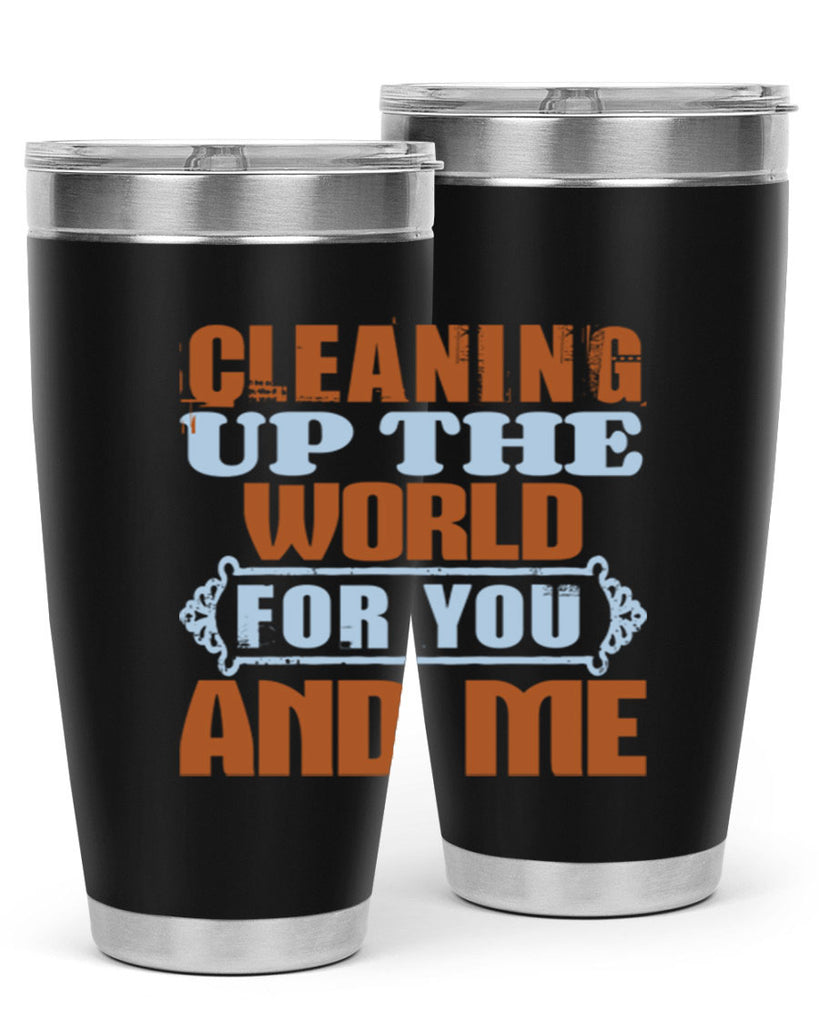 Cleaning up the world for you and me Style 36#- cleaner- tumbler