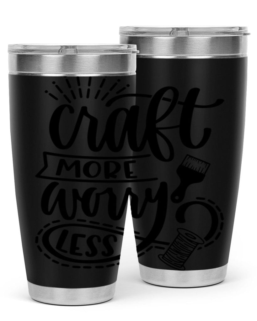 Craft More Worry Less 38#- crafting- Tumbler