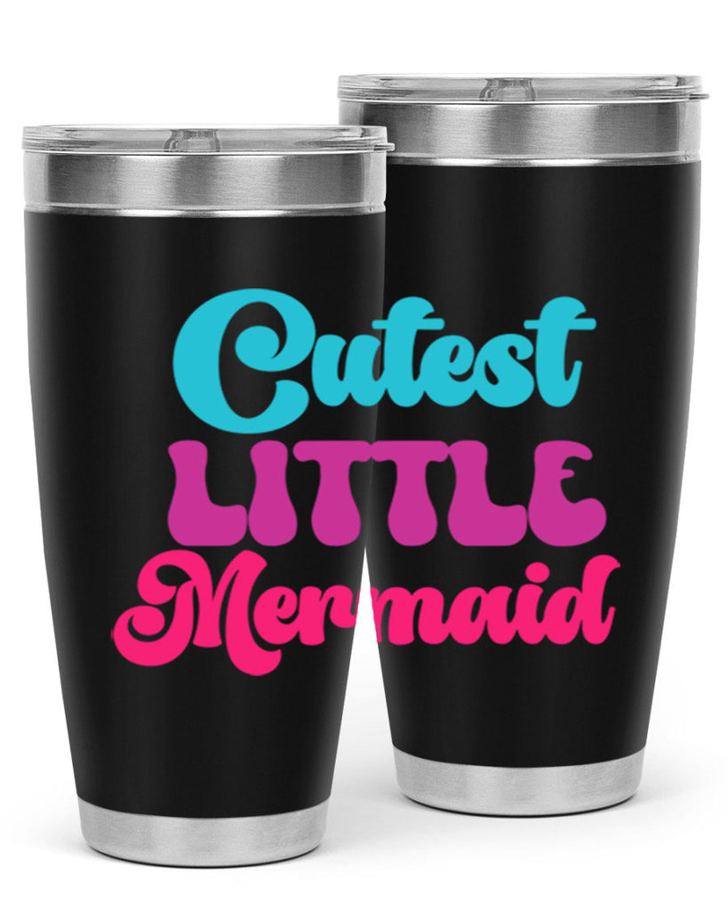 Cutest Little Mermaid 90#- mermaid- Tumbler