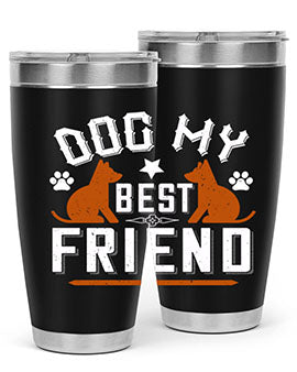 Dog My Best Friend Style 219#- dog- Tumbler