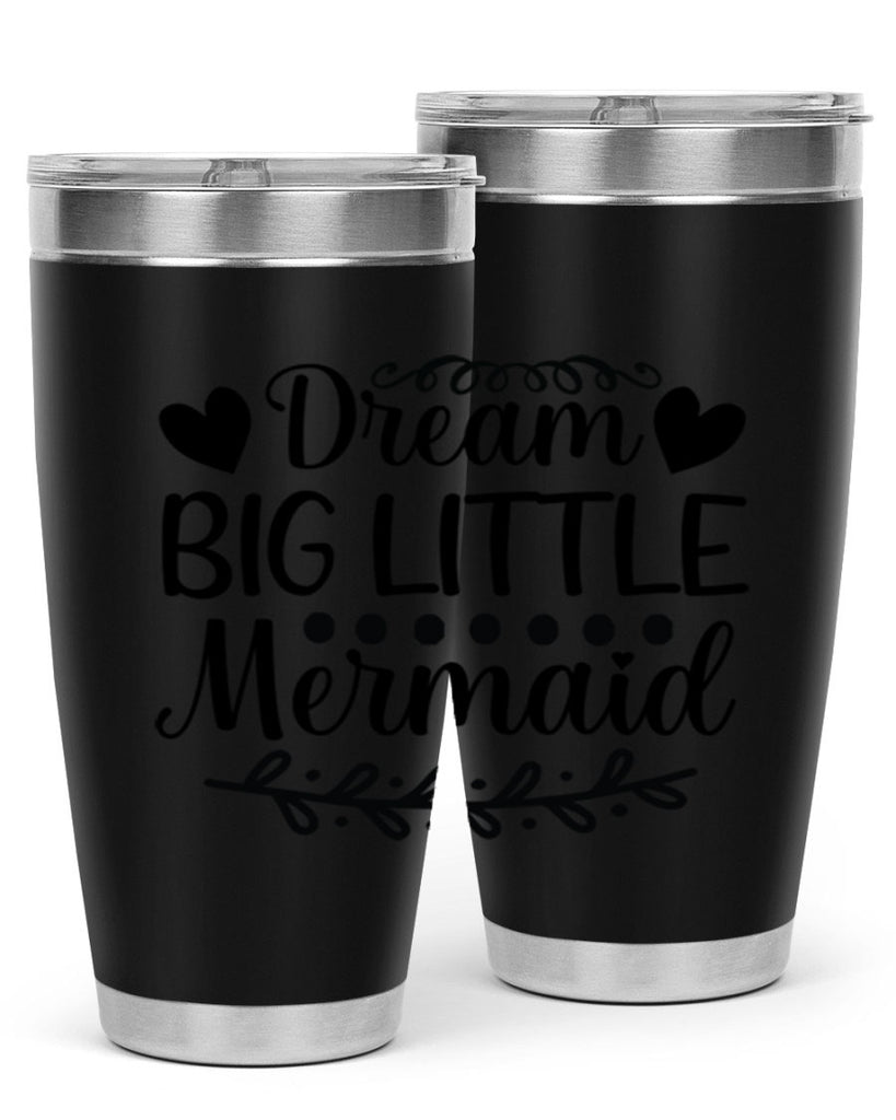 Dream big little mermaid 124#- mermaid- Tumbler