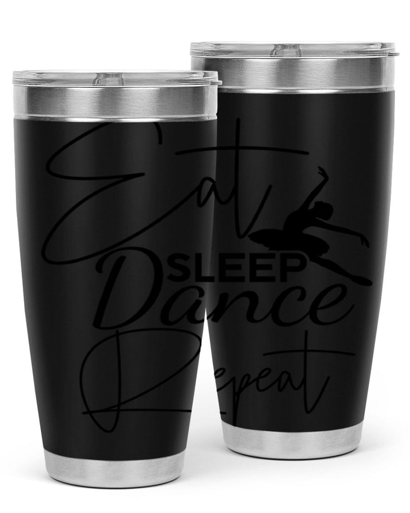 Eat Sleep Dance Repeat 36#- ballet- Tumbler