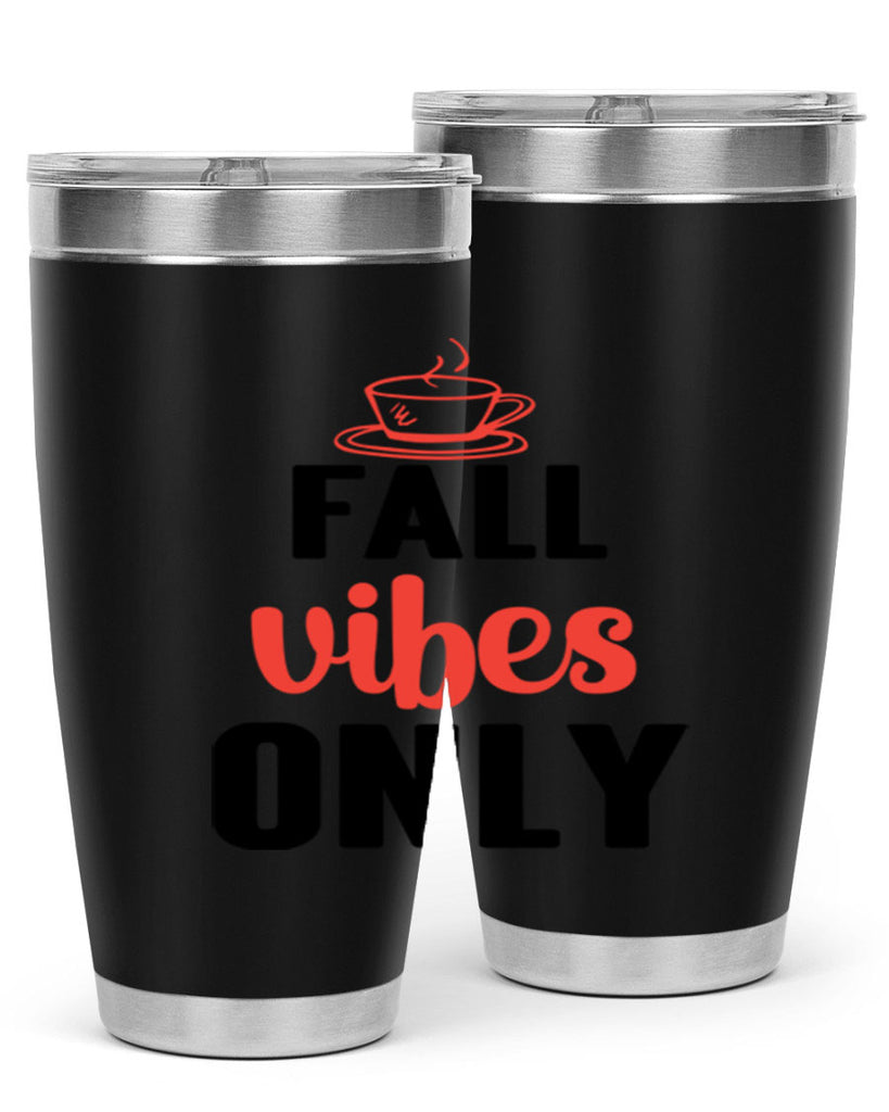 Fall vibes only 135#- fall- Tumbler