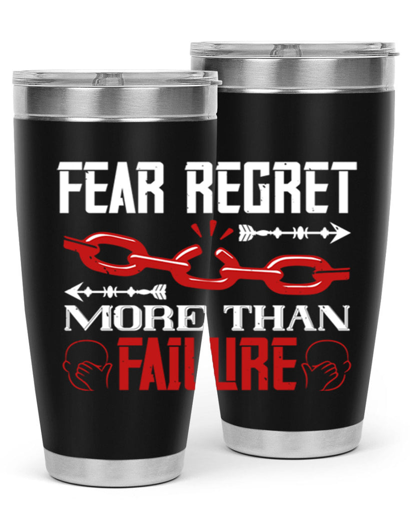 Fear regret more than failure Style 38#- coaching- tumbler