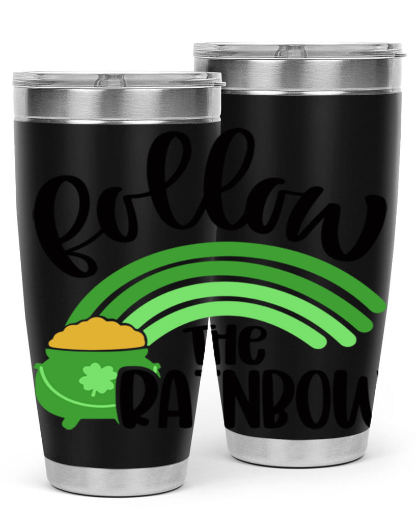 Follow The Rainbow Style 99#- St Patricks Day- Tumbler