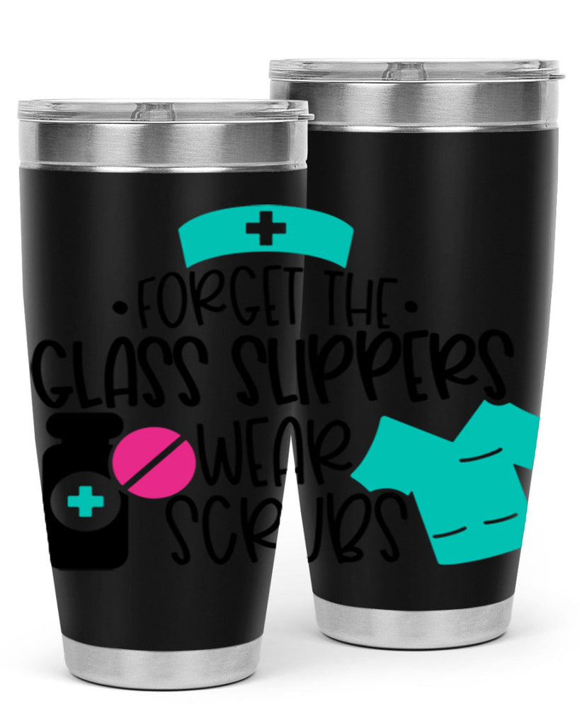 Forget The Glass Slippers Wear Scrubs Style Style 186#- nurse- tumbler