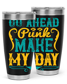 Go Ahead Punk Make My Day Style 45#- dog- Tumbler